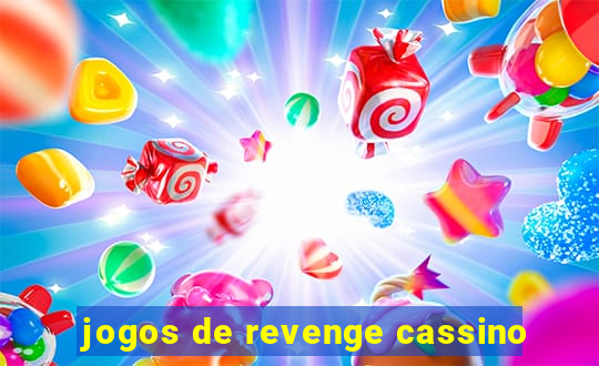 jogos de revenge cassino